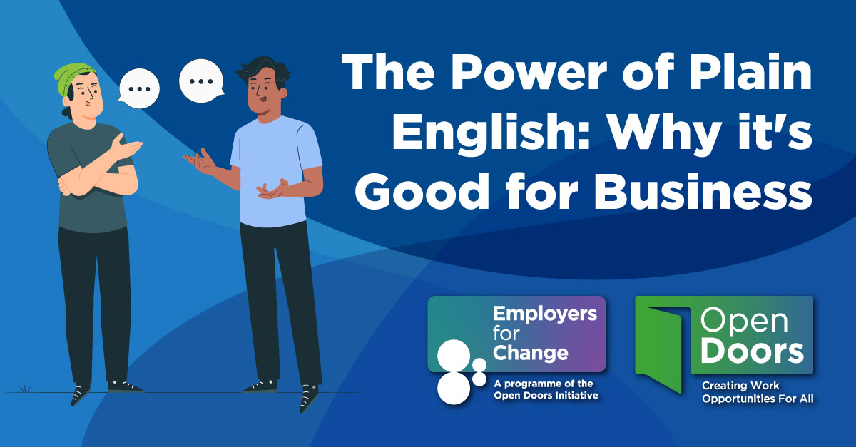 Illustration of two men having a conversation. The Power of Plain English: Why it's good for business. Logos for Employers for Change and Open Doors
